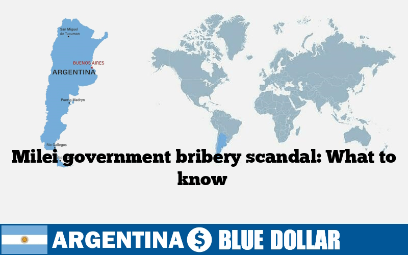 Milei government bribery scandal: What to know